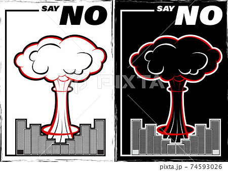 Retro poster against the war and the use of weapons of mass destruction. Say NO to war. Vector 74593026