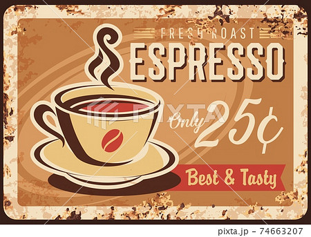 Coffee retro plate, metal rusty poster of cafe 74663207