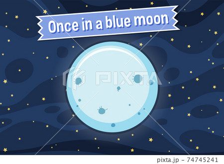 Idiom poster with Once in a blue moon Idiom poster with Once in a blue moon 74745241