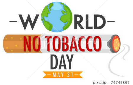 World No Tobacco Day logo with tobacco burning with smoke World No Tobacco Day logo with tobacco burning with smoke 74745395