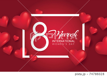 March 8th international womens day celebration background with heart. Vector illustration. Wallpaper, flyers, invitation, posters, brochure, banners 74786028