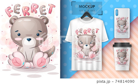 Teddy ferret- poster and merchandising. Teddy ferret- poster and merchandising. 74814090