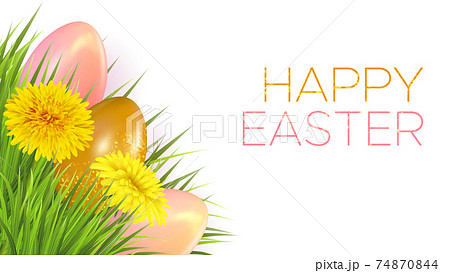 Happy Easter background with realistic easter eggs and dandelions. Template for invitation card, banner, poster with easter eggs, flowers and inscription Happy Easter. Vector illustration 74870844