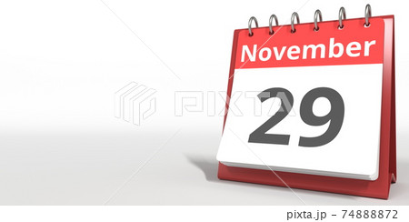 November 29 date on the flip calendar page, 3d rendering 74888872