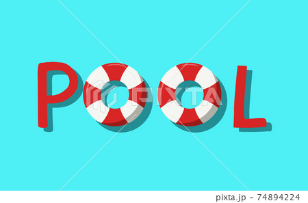 Vector illustration of pool typography with double swimming buoy. Isolated on cyan background Vector illustration of pool typography with double swimming buoy. Isolated on cyan background 74894224