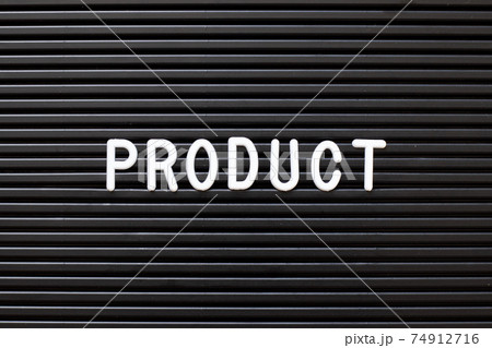 White alphabet in word product on black color felt letter board background 74912716