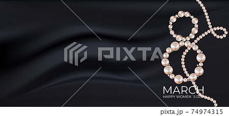 8 March Happy Womens Day congratulation card black silk background with realistic pearls. Vector Illustration 74974315