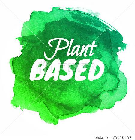 Plant Based Lettering with Green Watercolor Abstract Shape 75010252