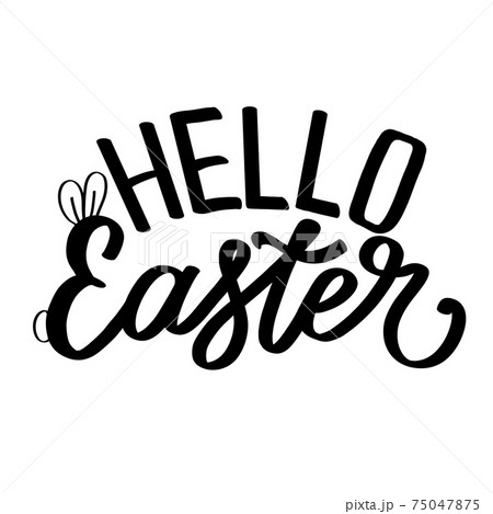 Hello easter hand lettering vector illustration for postcard, print, label 75047875