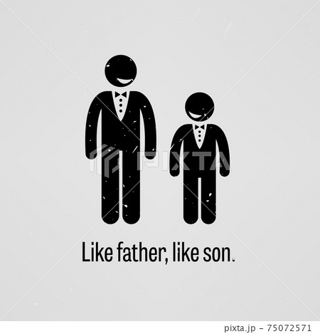Like Father, Like Son. Like Father, Like Son. 75072571