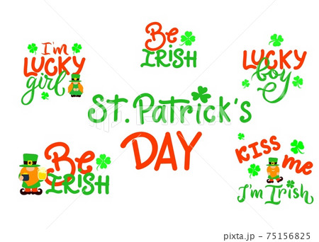 St Patricks day set of funny quotes. Kiss me I m irish. Lucky boy, girl. With gnome, clover leaves. Vector illustration. T shirt print, festival poster, banner. Holiday concept 75156825