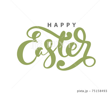 Happy Easter text Hand drawn lettering Greeting Card. Typographical Vector phrase Handmade calligraphy on isolates white background 75158493