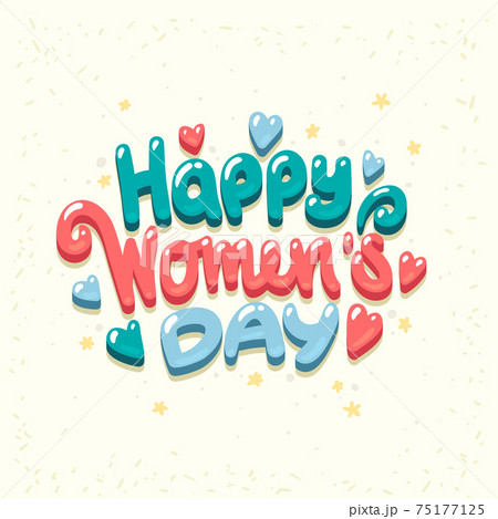 Happy International Womens Day celebration. Vector greeting card. Gift for 8 March. 8 march symbol of lettering for your design, brochure, web, illustration etc. - stock vector. 75177125
