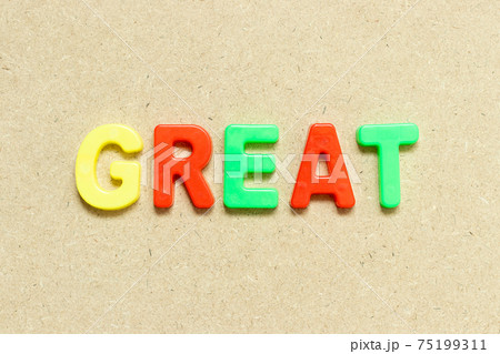 Color alphabet letter with word great on wood background Color alphabet letter with word great on wood background 75199311