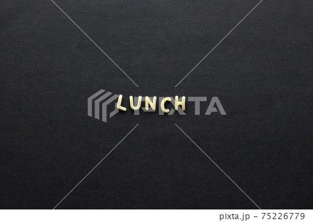 並べたパスタの文字「LUNCH」 並べたパスタの文字「LUNCH」 75226779