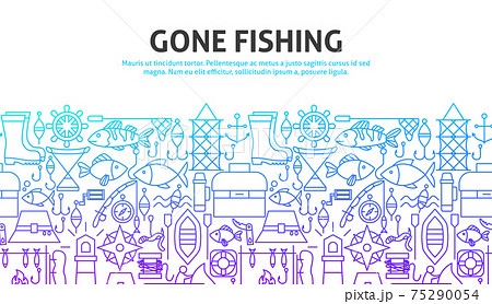 Gone Fishing Concept 75290054