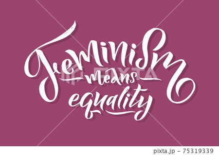 Girl power. Feminism quote, woman motivational slogan. Feminist saying. Rough typography with brush lettering 75319339