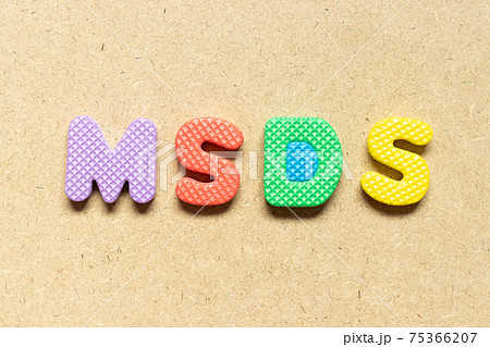 Foam alphabet letter in word MSDS (Abbreviation of material safety data sheet) on wood background Foam alphabet letter in word MSDS (Abbreviation of material safety data sheet) on wood background 75366207