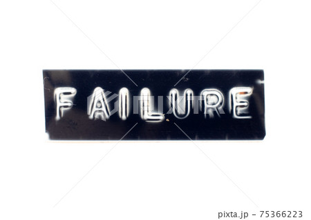 Embossed letter in word failure on black banner with white background 75366223