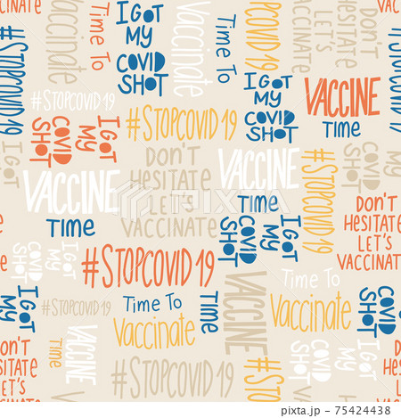 Covid vaccination motivation seamless vector pattern. Motivational slogans, inspirational quote Covid vaccination motivation seamless vector pattern. Motivational slogans, inspirational quote 75424438