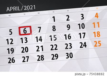 Calendar planner for the month April 2021, deadline day, 6, tuesday 75438692