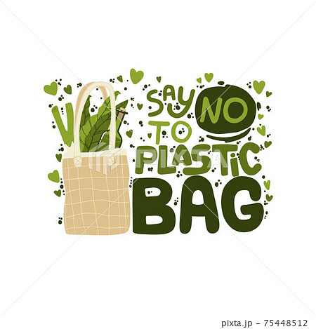 Eco bag hand written slogan. Lettering and illustration of zero waste lifestyle. No plastic. Modern typography for choosing eco friendly lifestyle. Vector postcard, print design or card. Plastic free. Eco bag hand written slogan. Lettering and illustration of zero waste lifestyle. No plastic. Modern typography for choosing eco friendly lifestyle. Vector postcard, print design or card. Plastic free. 75448512