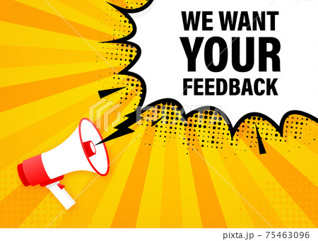 We want your feedback megaphone yellow banner in 3D style. Vector illustration. We want your feedback megaphone yellow banner in 3D style. Vector illustration. 75463096