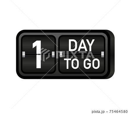 One day to go clock, darck emblem banner. Vector illustration. One day to go clock, darck emblem banner. Vector illustration. 75464580