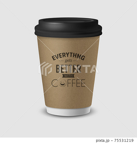 Vector 3d Realistic Brown Paper Disposable Cup with Black Lid Isolated on White Background. Typography Quote, Phrase about Coffee. Stock Vector Illustration. Design Template. Front View 75531219