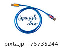 Spanish class concept illustration and lettering. 75735244