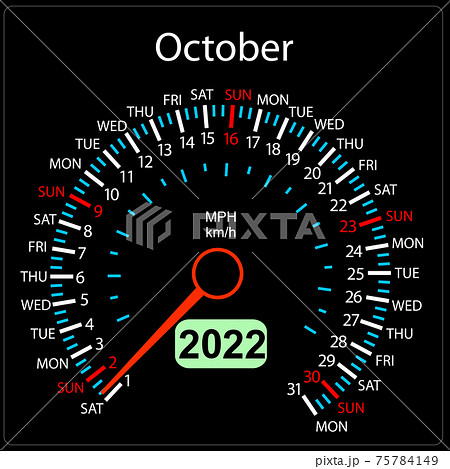 The 2022 year calendar speedometer car October. The 2022 year calendar speedometer car October. 75784149