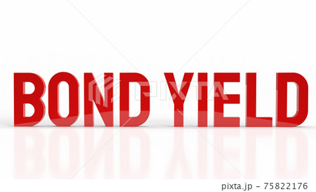 The bond yield red word on white background for business content 3d rendering 75822176