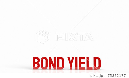 The bond yield red word on white background for business content 3d rendering 75822177