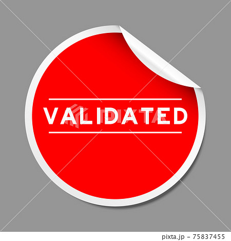 Red color peel sticker label with word validated on gray background 75837455