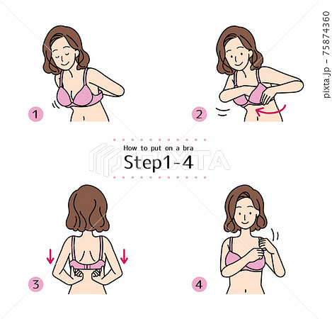 How to put on a bra Step 1-4 - Stock Illustration [75874360] - PIXTA