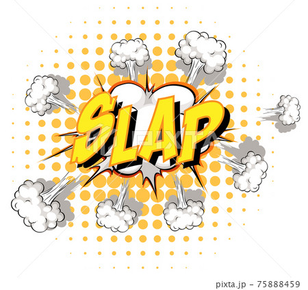 Comic speech bubble with slap text Comic speech bubble with slap text 75888459