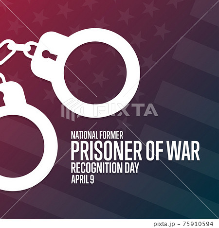 National Former Prisoner of War Recognition Day. April 9. Holiday concept. Template for background National Former Prisoner of War Recognition Day. April 9. Holiday concept. Template for background 75910594