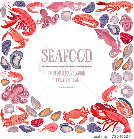 Seafood poster. Decorative frame with shrimps, lobsters, salmon, mussels, crabs, scallops, oysters and baby octopuses. Seafood poster. Decorative frame with shrimps, lobsters, salmon, mussels, crabs, scallops, oysters and baby octopuses. 75949627