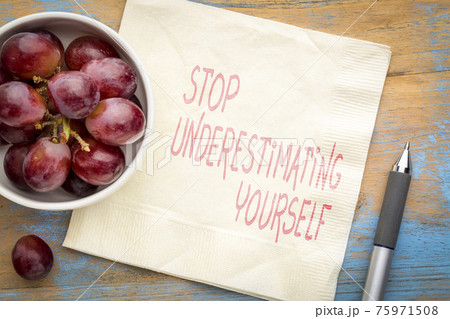 Stop underestimating yourself Stop underestimating yourself 75971508