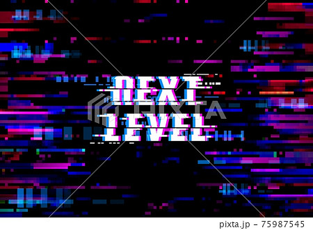 Glitch background, Next Level pixels digital noise Glitch background, Next Level pixels digital noise 75987545