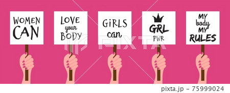 Female hands holding placards. Woman power, feminist demonstration posters. Isolated hand with positive motivation slogan vector set 75999024
