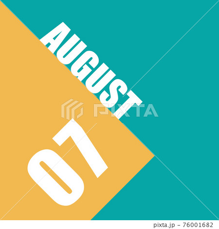 august 7th. Day 7 of month,illustration of date inscription on orange and blue background summer month, day of the year concept 76001682