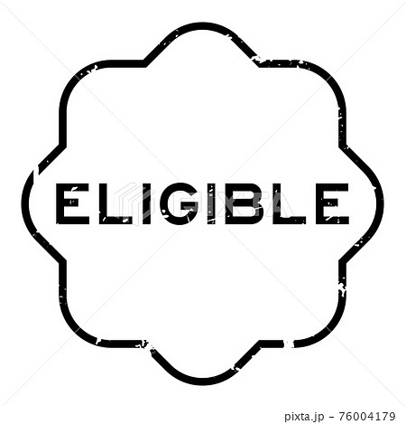 Grunge black eligible word rubber seal stamp on white background 76004179
