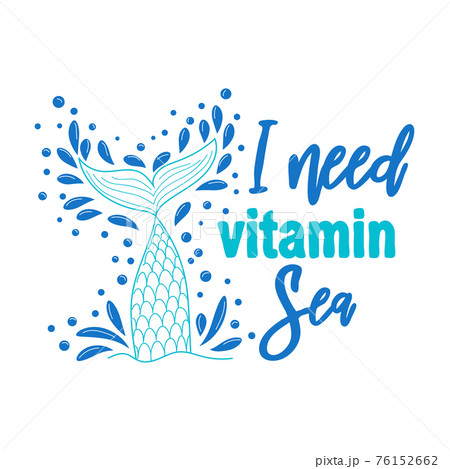 Quote about mermaids and mermaid tail with splashes. Inspirational quote about the sea. Mythical creatures 76152662