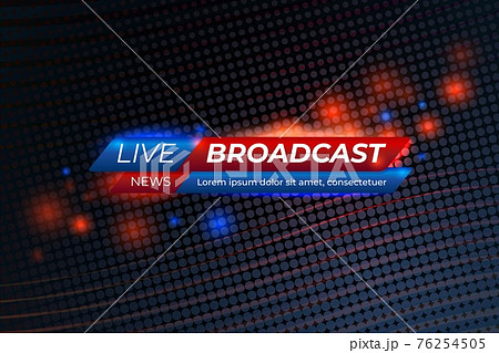 Live breaking news. Information background, broadcast reporting screen. Abstract tv show headline, technology channel recent vector banner 76254505