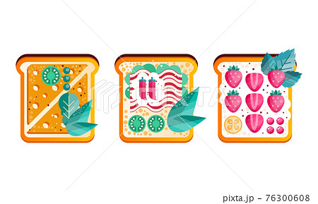 Toast Breads with Different Healthy Ingredients Set, Top View of Sandwiches Flat Vector Illustration Toast Breads with Different Healthy Ingredients Set, Top View of Sandwiches Flat Vector Illustration 76300608