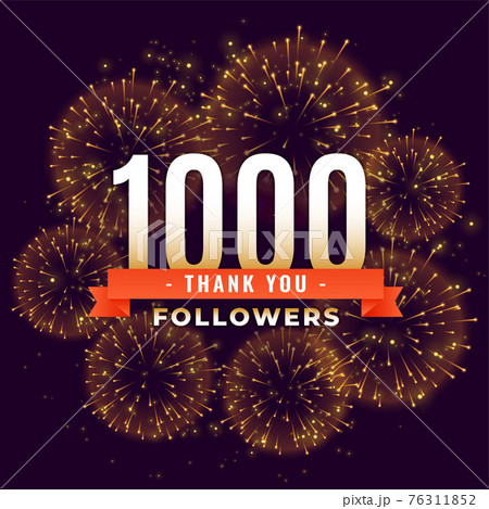 1000 followers thank you celebration firework template 1000 followers thank you celebration firework template 76311852