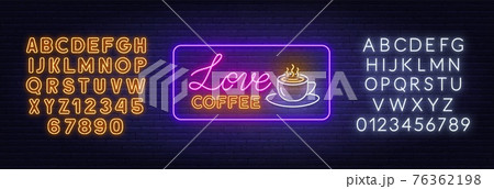 Love coffee neon sign on brick wall background. 76362198