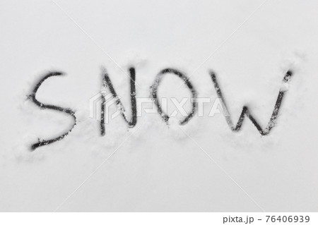 the inscription of the word snow on the white first snow 76406939