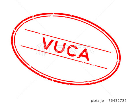 Grunge red VUCA (abbreviation of Volatility, uncertainty, complexity and ambiguity) word oval rubber seal stamp on white background 76432725